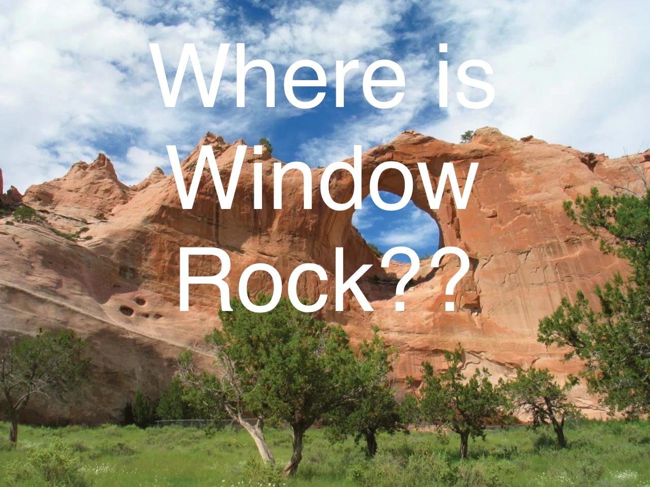 Window Rock