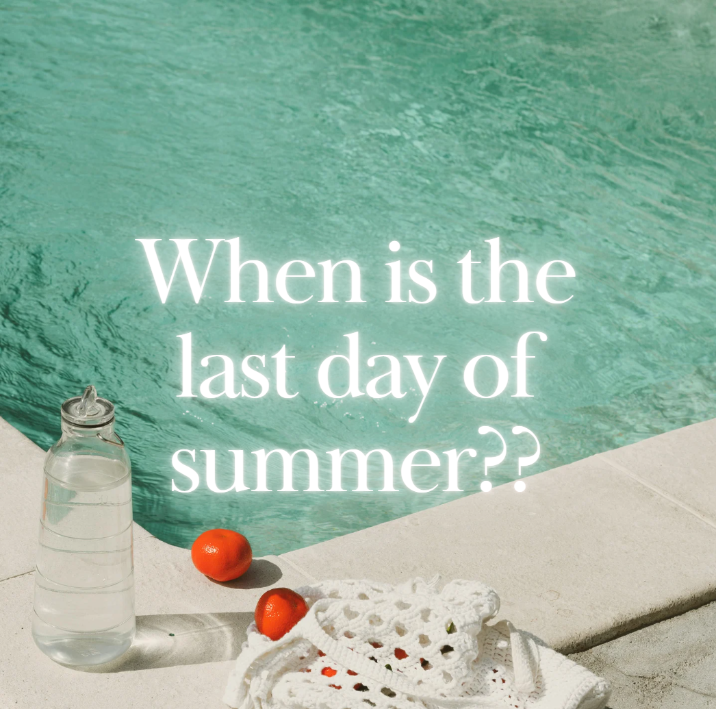 When Is the Last Day of Summer