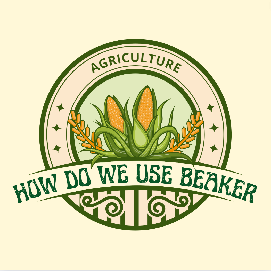 How Do We Use Beaker in Agriculture