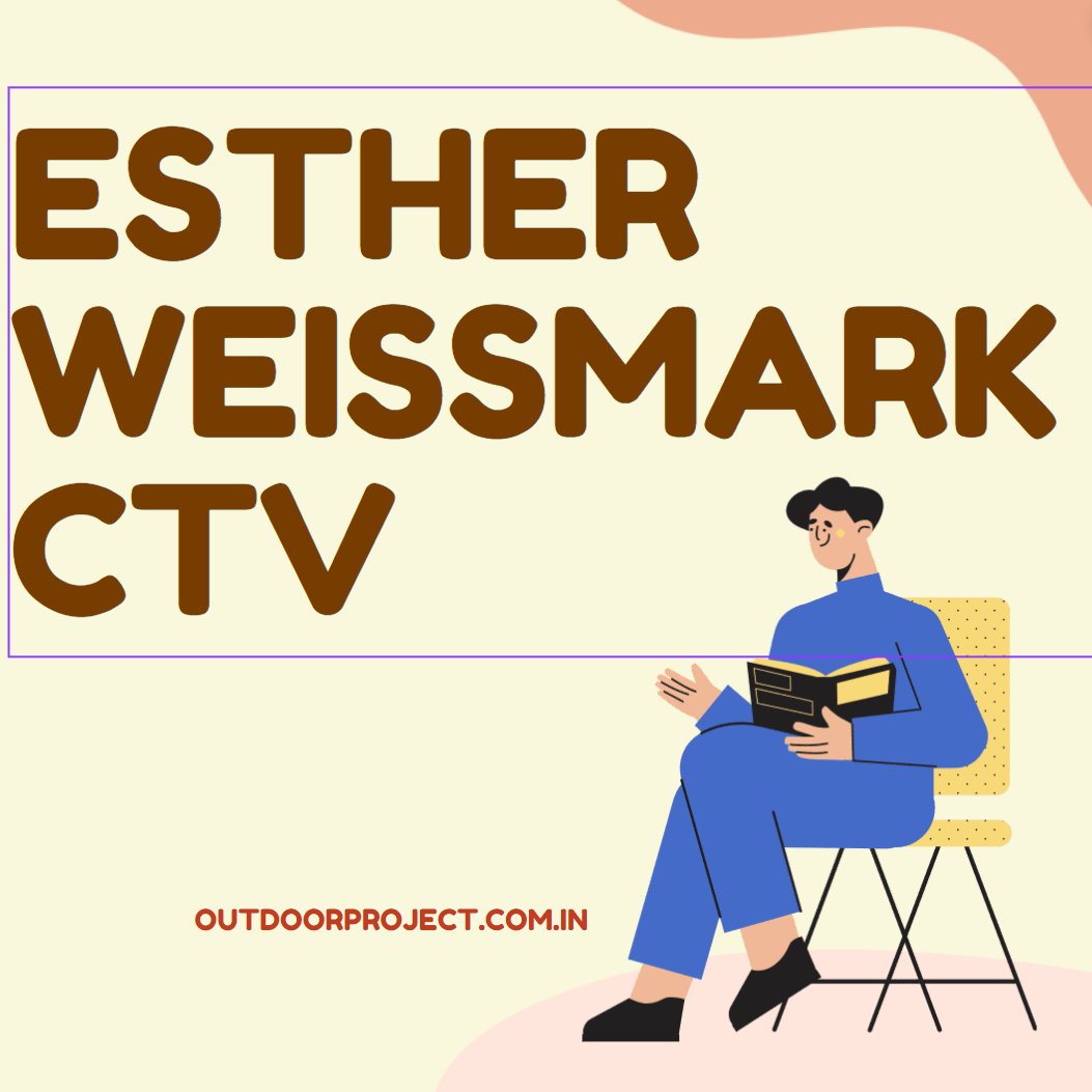 Esther Weissmark CTV