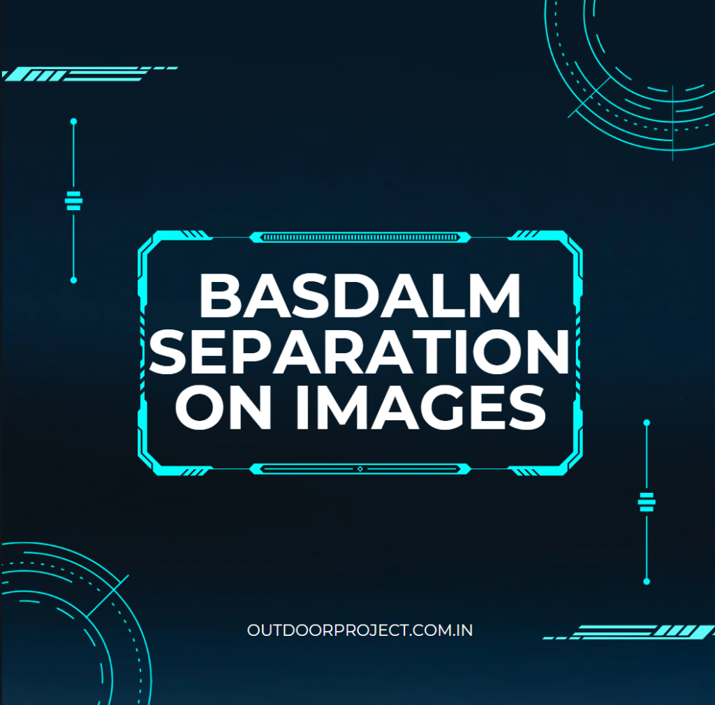 Basdalm Separation on Images