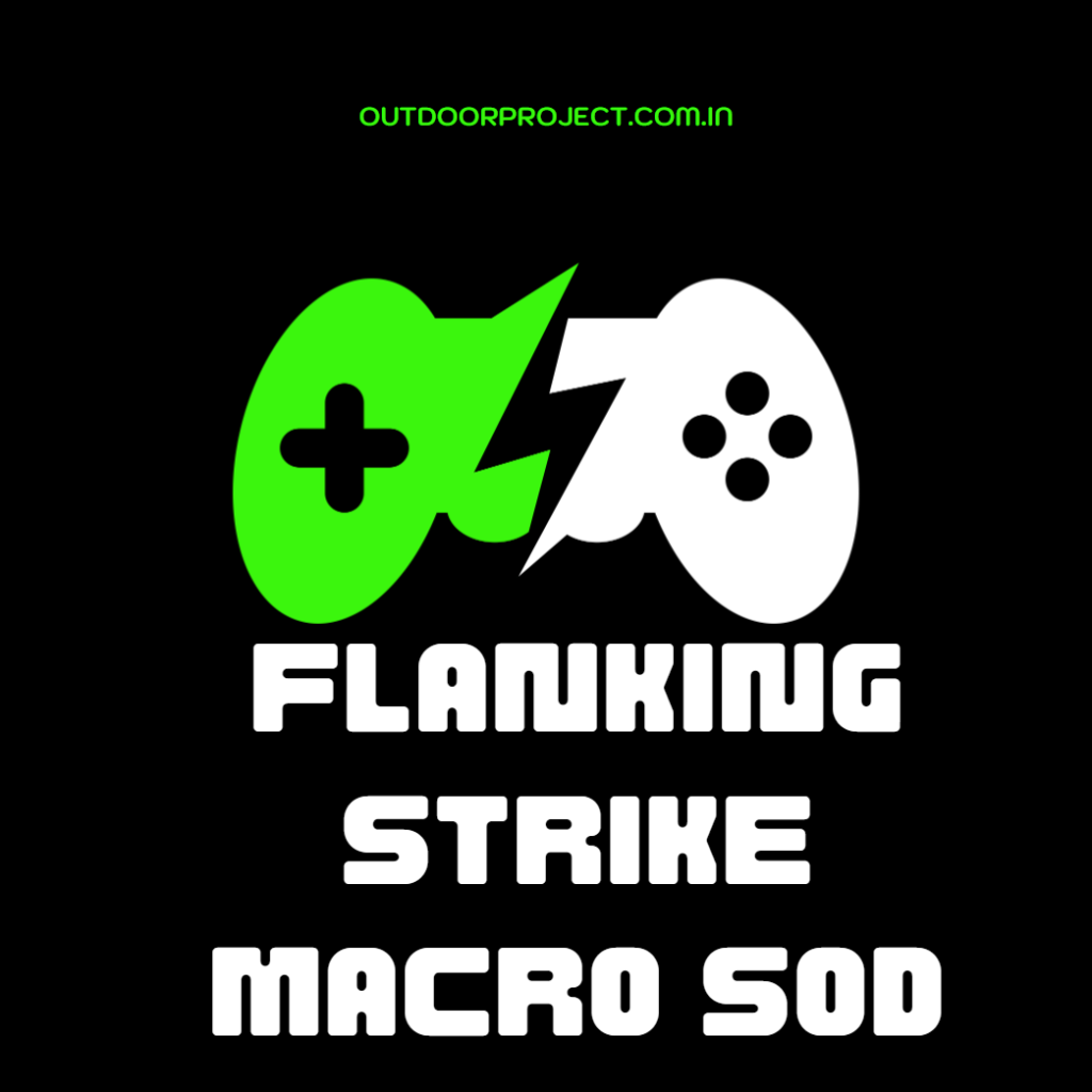 Flanking Strike Macro SOD