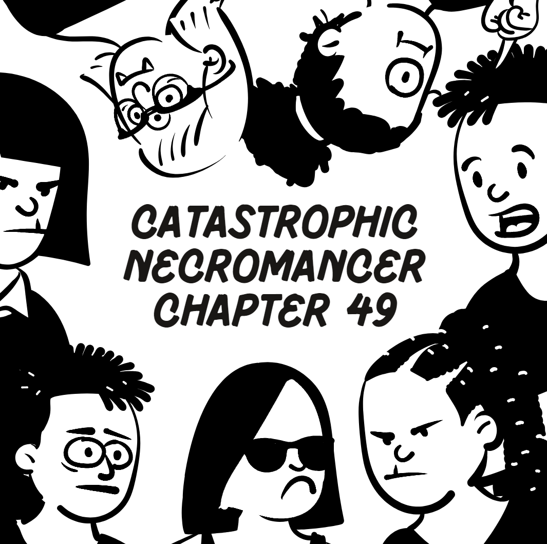 Catastrophic Necromancer Chapter 49